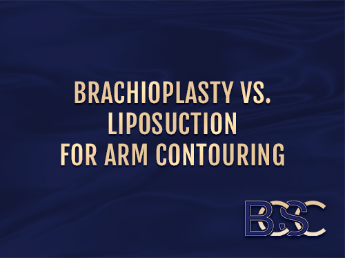 Brachioplasty vs. liposuction for arm contouring