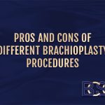 Pros and Cons of Different Brachioplasty Procedures