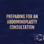 Preparing for an Abdominoplasty Consultation