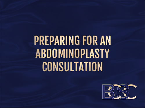 Preparing for an Abdominoplasty Consultation