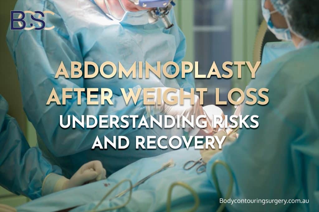 Overview of Abdominoplasty After Weight Loss: Understanding Risks and Recovery