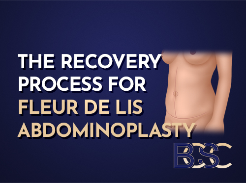 The Recovery Process for Fleur-de-Lis Abdominoplasty Post-Weight Loss